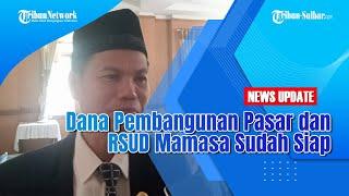 Dana Pembangunan Pasar dan RSUD Mamasa Sudah Siap