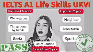 IELTS A1 Life Skills  Speaking & Listening Test  Complete Test Topics Recent Exam  UKVI  2022