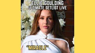 Ellie Goulding - Miracle Live at Ellie Goulding Ultimate Setlist LIVE 2023