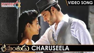 Srimanthudu Telugu Movie Video Songs  CHARUSEELA Full Video Song  Mahesh Babu  Shruti Haasan