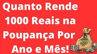 Quanto Rende 1000 Reais na Poupança