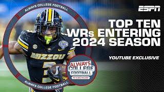 The TOP 10 WRs ENTERING the 2024 Season  Always College Football