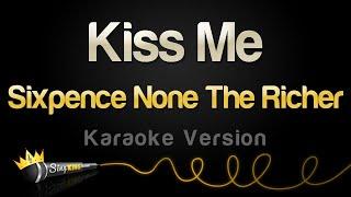 Sixpence None The Richer - Kiss Me Karaoke Version