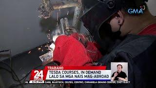 TESDA courses in demand lalo sa mga nais mag-abroad  24 Oras