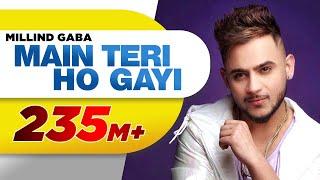 Main Teri Ho Gayi Official Video  Millind Gaba  Latest Punjabi Song 2017  Speed Records