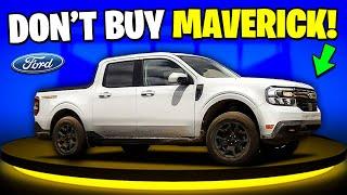 Ford Maverick - 6 Reasons Why You SHOULD NOT Buy One