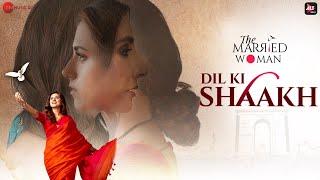 Dil Ki Shaakh - The Married Woman  Ridhi D Monica D  Amrita Bagchi  Sneha BMuskaan T  Mahima B