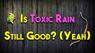 Is Toxic Rain Still Good? and Other League Start Questions