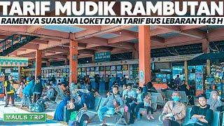 SUASANA LOKET DAN TARIF BUS LEBARAN DI TERMINAL KAMPUNG RAMBUTAN 22  MAULS TRIP