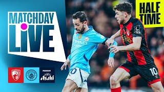 MATCHDAY LIVE CITY PUSHING FOR AN EQUALISER  Bournemouth v Man City  Premier League