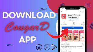 How To DownloadInstall Cougar Dating App 2024?