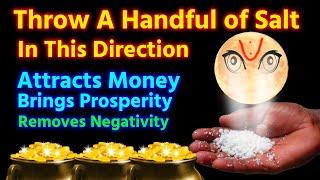 Throw Salt in this direction for wealth Ancient Vastu tips for Money and Good luck