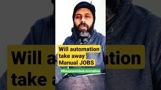 Will automation take away manual jobs #AskRaghav