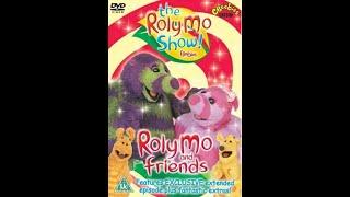 Opening and Closing to The Roly Mo Show Roly Mo and Friends UK DVD 2005