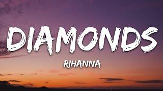 Rihanna - Diamonds Lyrics Shine bright like a diamond Were beautiful like diamonds in the sky