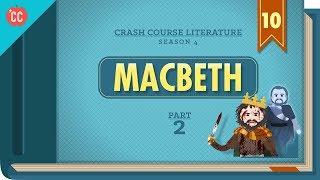 Gender Guilt and Fate - Macbeth Part 2 Crash Course Literature 410