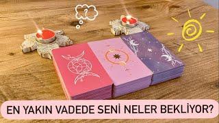 EN YAKIN VADEDE SENİ NELER BEKLİYOR? ⭐️ NEYİ DUYMAN VE BİLMEN LAZIM?