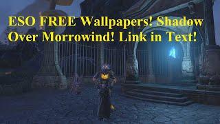 ESO FREE Wallpapers Shadows of Morrowind