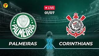 PALMEIRAS X CORINTHIANS - DÉRBI - CAMPEONATO BRASILEIRO - AO VIVO - 01072024