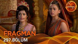 Savaşçı Hint Dizisi Suryaputra Karn 297. Bölüm Fragmanı