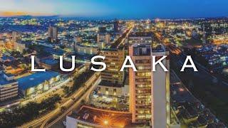 LUSAKA   The Capital City of Zambia