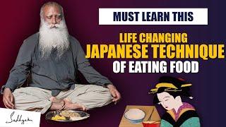 MUST LEARN THIS Way Of Eating Food Form Japanese People Its Life Changing  Health  Sadhguru