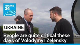 People in Ukraine are quite critical these days of Volodymyr Zelensky • FRANCE 24 English