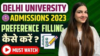 Delhi University Admissions 2023  Preference Filling Kaise kare? DU CSAS 2023 Preference Filling