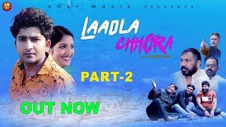 Laadla Chhora लाड़ला छोरा  Pratap Dhama  Sapna Choudhary  Latest Haryanvi Film 2020  Part - 2