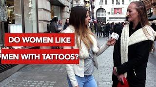 Do women like men with tattoos?