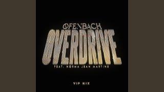 Overdrive feat. Norma Jean Martine VIP Mix