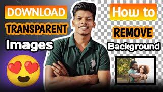 How To Download Unlimited Free HD PNG & Remove Background From Image Online