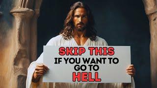 SKIP THIS IF YOU WANT TO GO TO HELL Gods Message Today #godmessagetoday #godmessage