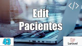 43 EDIT Pacientes en el sistema de reservas de citas medicas LARAVELPHP-MySqlFullStack