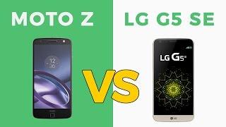 Comparativo Moto Z X LG G5 SE