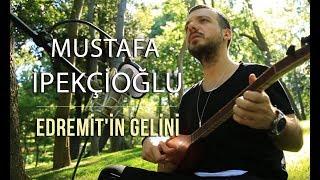 Edremitin Gelini - Mustafa İpekçioğlu