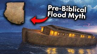 The Pre-Biblical Origins of Noahs Flood