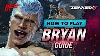 Bryan guide by Ty  Tekken 8