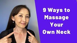 9 Ways to Self Neck Massage  - Massage Monday 511