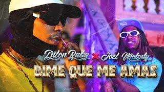 DILON BABY - DIME QUE ME AMAS  FT JOEL MELODY Remix