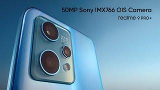 50MP Sony IMX766 OIS Camera  realme 9 Pro+ 5G  #CaptureTheLight