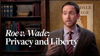 Roe v. Wade Privacy and Liberty  The U.S. Supreme Court