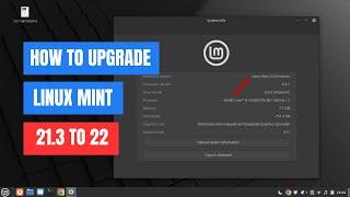 How to Upgrade from Linux Mint 21.3 to 22 A Step-by-Step Guide