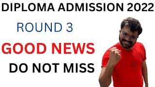 Diploma Admissions 2022  Round 3  Good news