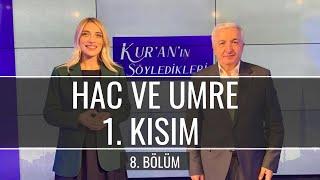 Hac ve Umre 1. Kısım Kuranın Söyledikleri 8. Bölüm - Prof.Dr. Mehmet Okuyan