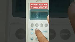 Reset Replace Fan ABB VSD Counter Timer Fan Cooling lifetime #abb #fancooling #replacefan #counter