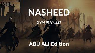 Ultimate Playlist of Nasheeds for HypeGym  Abu Ali Edition  Nasheed Collection