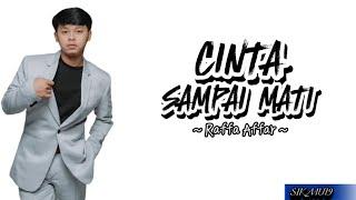 CINTA SAMPAI MATI  Cover by  RAFFA AFFAR lirik lagu