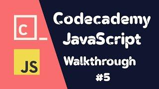 Codecademy JavaScript - loops - Walkthrough #5