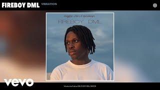 Fireboy DML - Vibration Audio